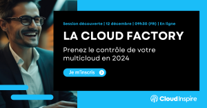 Découvrez notre Cloud Factory - Session découverte